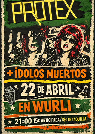 PROTEX (IR) + IDOLOS MUERTOS en Madrid