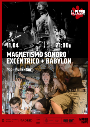 MAGNETISMO SONORO EXCÉNTRICO + BABYLON - El Perro Club - Mad