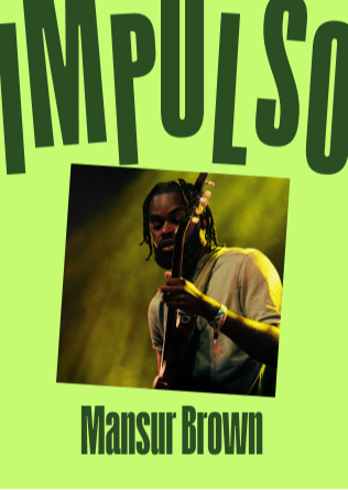 IMPULSO - MANSUR BROWN en Madrid