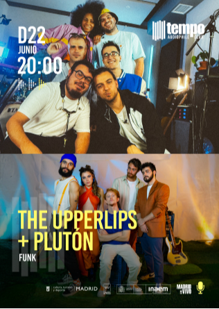 THE UPPERLIPS + PLUTÓN en Tempo Club Madrid
