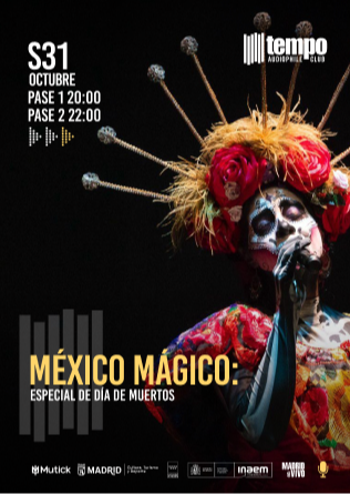 “MÉXICO MÁGICO: Especial de Día de Muertos” - Tempo Club - 22h