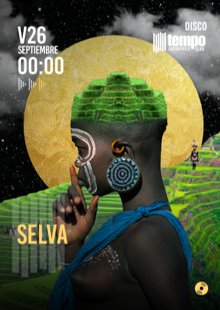 SELVA! A Jouney Into Afro en Tempo Club - Madrid