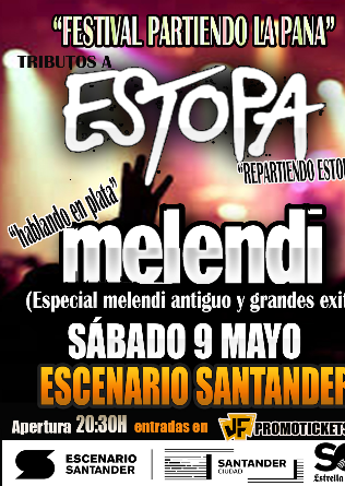 FESTIVAL 'PARTIENDO LA PANA'  tributos a ESTOPA y MELENDI en Santander - Cantabria