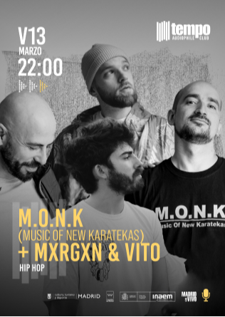 M.O.N.K. (Music Of New Karatekas) + MXRGXN & VITO - Tempo Madrid