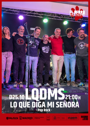 LQDMS (Lo Que Diga Mi Señora) - El Perro Club - Madrid