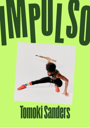 IMPULSO - TOMOKI SANDERS en Tempo Club Madrid - 22:30h