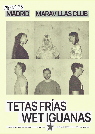 Wet Iguanas + TETAS FRÍAS en Madrid