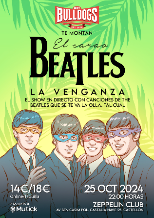 HEY BULLDOGS presentan EL SARAO BEATLES en Castellón