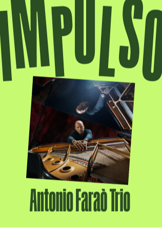 IMPULSO: ANTONIO FARAO TRIO en Madrid