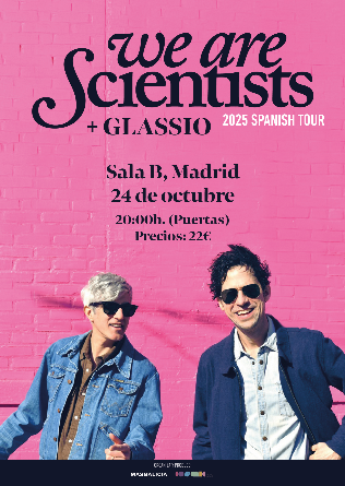 WE ARE SCIENTISTS (USA) + Glassio en Madrid