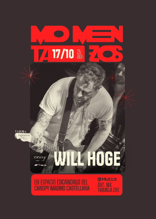MomentaZos: WILL HOGE (USA) en Madrid