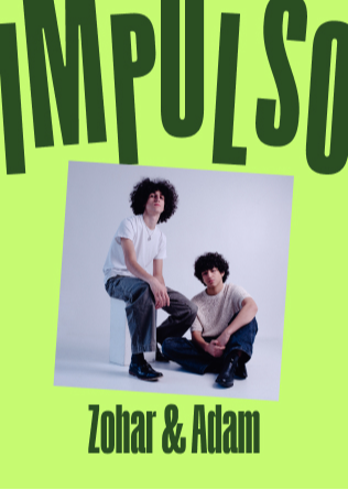 IMPULSO - ZOHAR & ADAM en Madrid