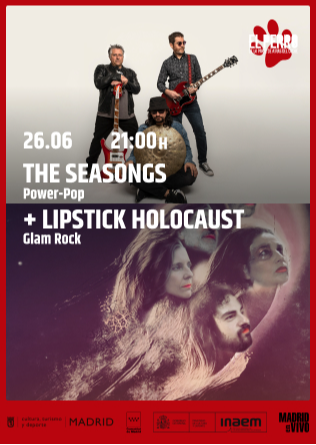THE SEASONGS + LIPSTICK HOLOCAUST - El Perro - Madrid