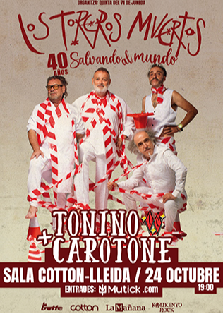 Los Toreros Muertos + Tonino Carotone en Lleida