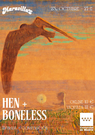 HEN + Boneless en Madrid