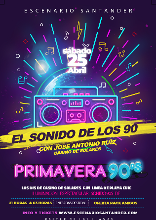 Primavera 90´s El Sonido de los 90 en Escenario Santander - Cantabria