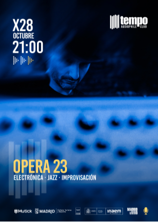 OPERA 23 - Tempo Club - Madrid