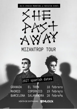 SHE PAST AWAY en Madrid