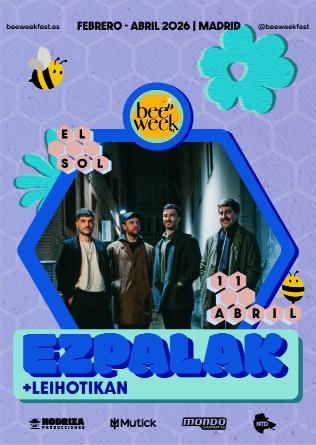 Bee Week presenta EZPALAK + LEIHOTIKAN  en Madrid