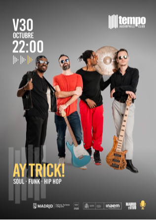 AY TRICK! - Tempo Club - Madrid