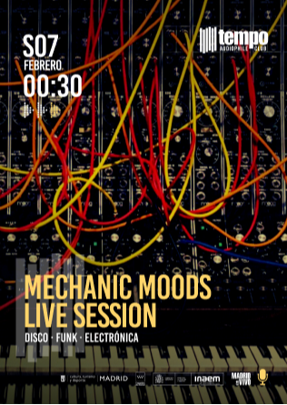 MECHANIC MOODS LIVE SESSION - Tempo Club - Madrid