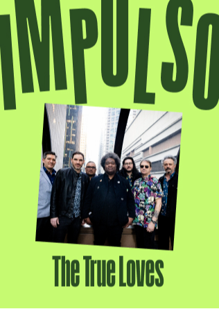 IMPULSO - The TRUE LOVES en Madrid