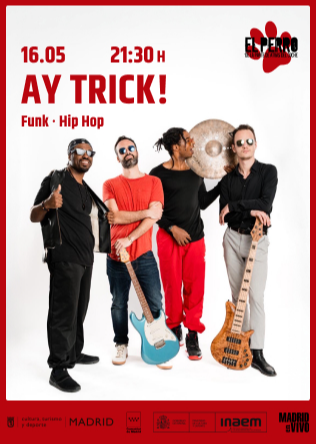 AY TRICK! - El Perro Club - Madrid