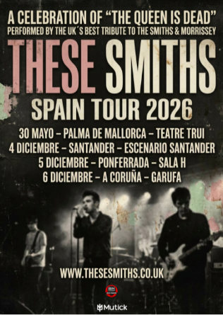 THESE SMITHS (UK) - Tributo a The Smiths en Ponferrada