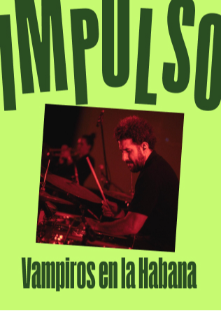 IMPULSO - VAMPIROS EN LA HABANA en Madrid