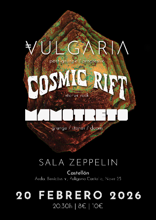 Vulgaria + Cosmic Rift + Mamotreto en Castellón