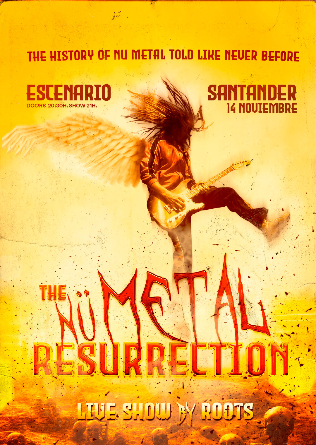 The nu Metal Resurrection en Escenario Santander - Cantabria