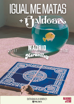 Igual Me Matas + Baldosa en Madrid