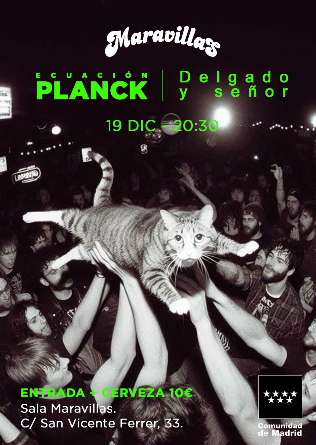 Delgado y Señor + Ecuación Planck en Madrid