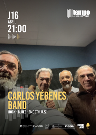 CARLOS YÉBENES BAND - Tempo Club - Madrid