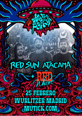 Mad Psych Fest: RED SUN ATACAMA + RED WHORE en Madrid