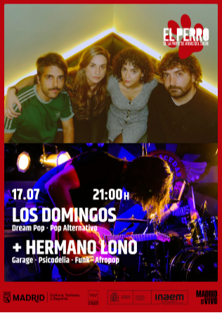 LOS DOMINGOS + HERMANO LONO - El Perro - Madrid