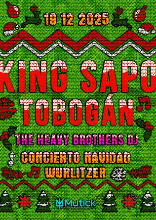 KING SAPO + Tobogán + The Heavy Brothers DJ en Madrid