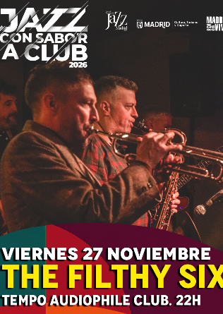 Ciclo Jazz Con Sabor Club 2026 - THE FILTHY SIX - Tempo Club - Madrid
