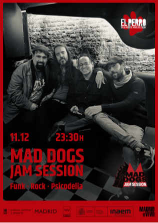 MAD DOGS Jam Session - El Perro - Madrid