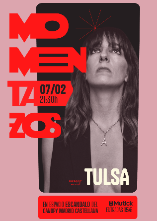 MomentaZos: TULSA en Madrid