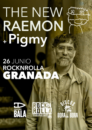 THE NEW RAEMON en Granada + Pigmy