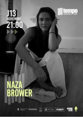 NAZA BROWER - Tempo Club - Madrid